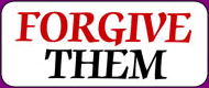 Forgive Them!